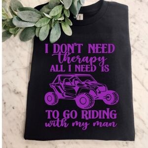 Riding shirt atv sxs utv Dont Need Therapy Need To Ride With My Man Humor Purple